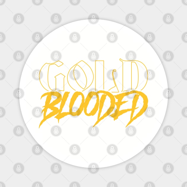 Gold Blooded Magnet by knnthmrctn